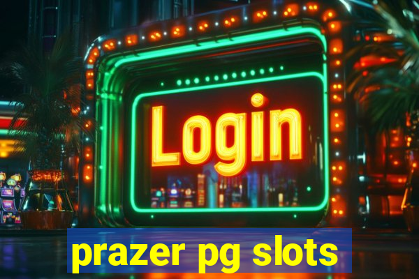 prazer pg slots